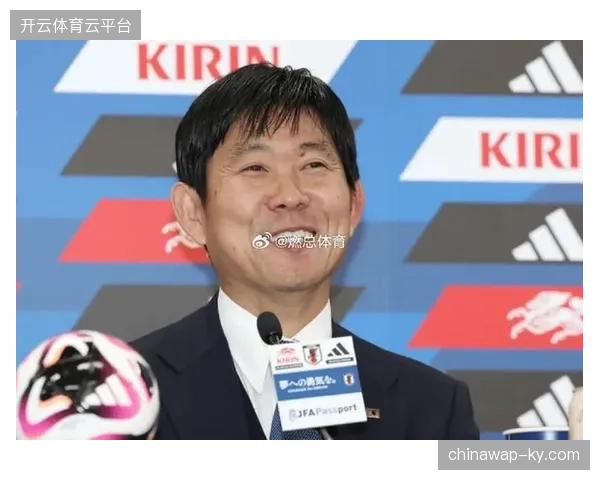 森保一教练组面临阵容磨合考验，半数新人需快速适应大赛节奏
